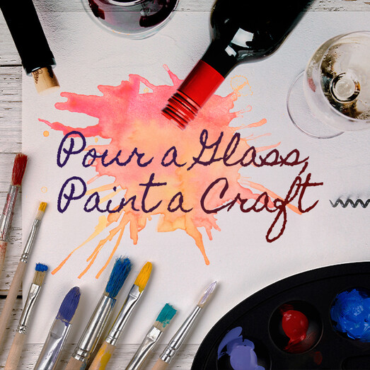 Pour a Glass, Paint a Craft